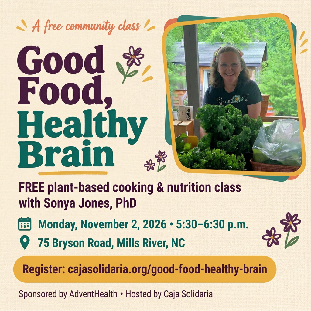 Good Food, Healthy Brain — free plant-based cooking and nutrition class. November 2, 5:30–6:30 p.m., 75 Bryson Road, Mills River. Click to register.