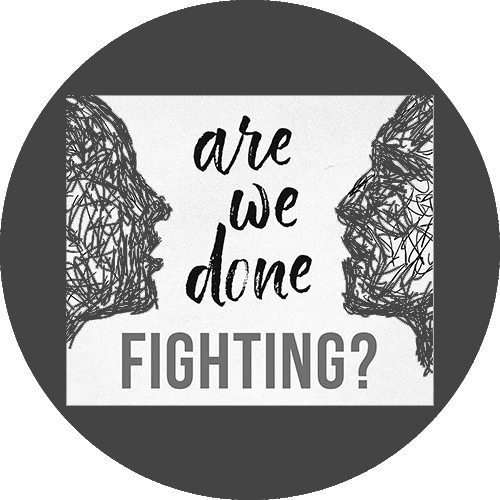 Are We Done Fighting?