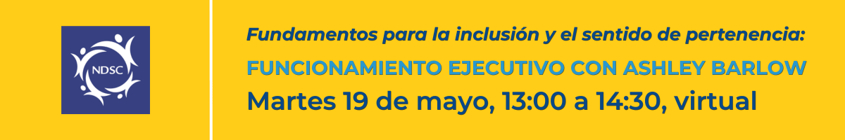 Fundamentos para la inclusión y el sentido de pertenencia: Funcionamiento ejecutivo con Ashley Barlow