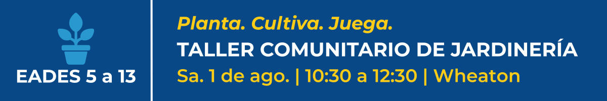 Planta. Cultiva. Juega., un Taller Comunitario de Jardinería
