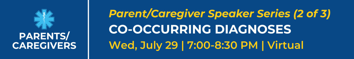 Parent/Caregiver Speaker Series: Co-Occuring Diagnoses (2 of 3)