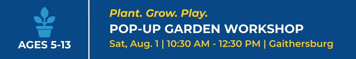 Plant. Grow. Play. Pop-Up Garden Workshop