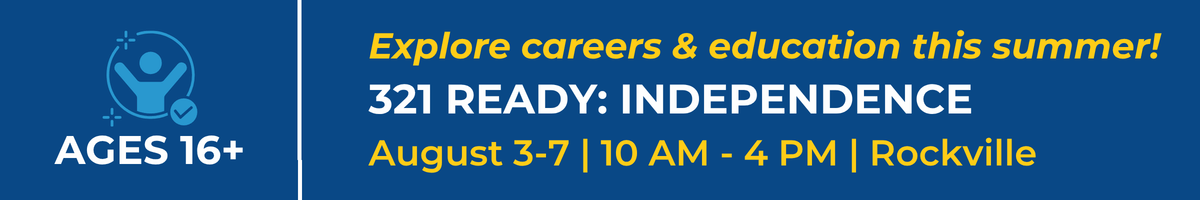 321 Ready: Transition summer program for ages 16+