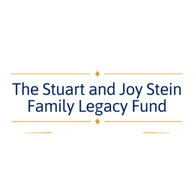 The Stuart & Joy Stein Family Legacy Fund