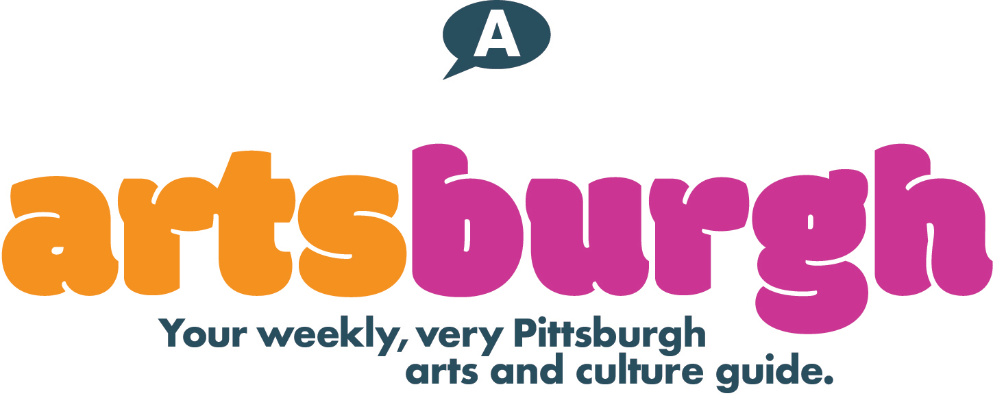 ArtsBurgh: Your weekly, very Pittsburgh arts and culture guide