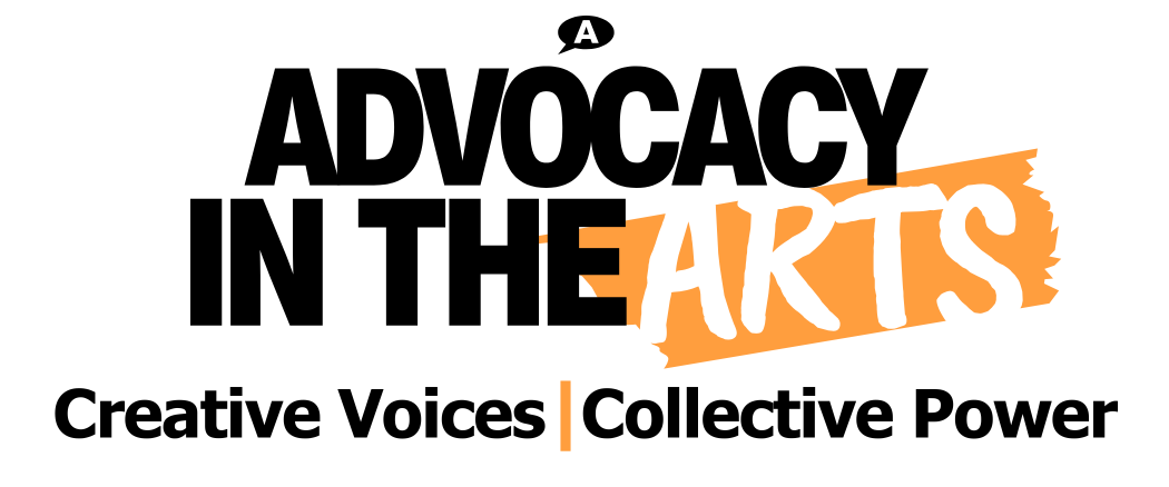 Advocacy in the Arts: Creative Voices, Collective Power