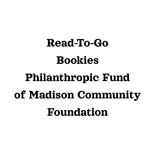 Read-To-Go Bookies Phlanthropic Fund of Madison Community Foundation