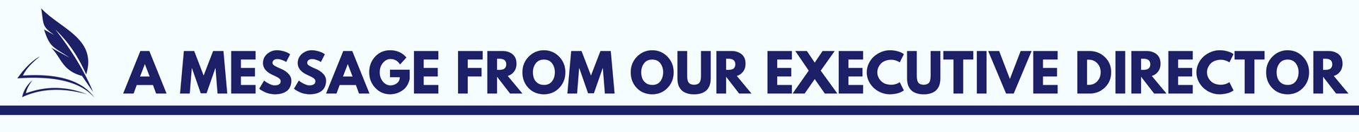 Banner entitled ''A Message from Our Executive Director''