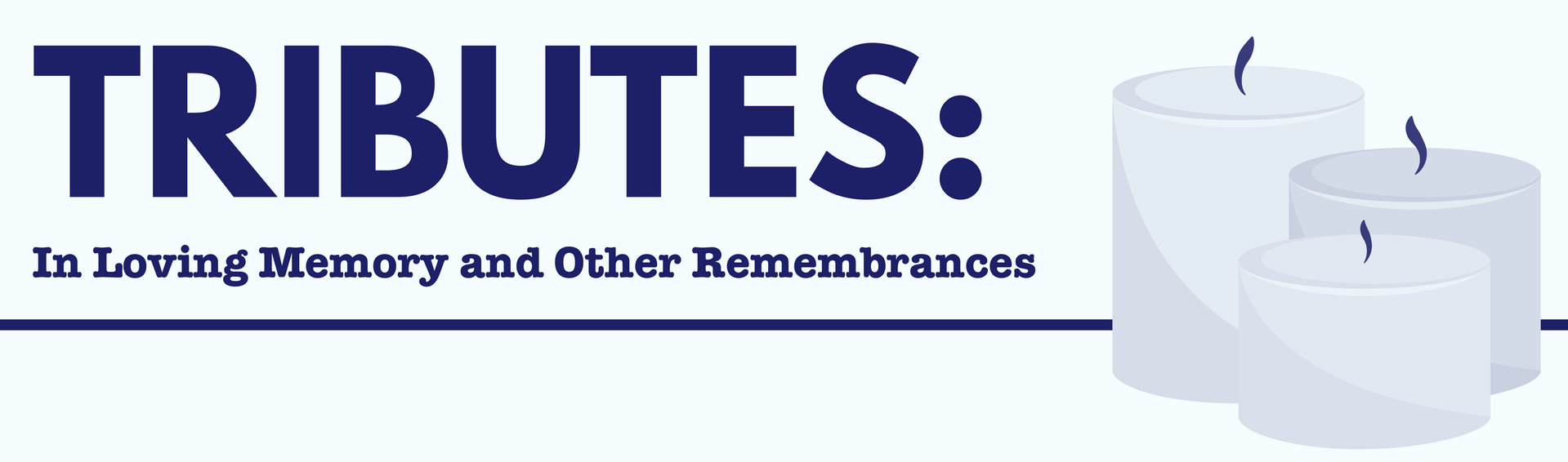 Banner header entitled ''Tributes: In Loving Memory and Other Remembrances