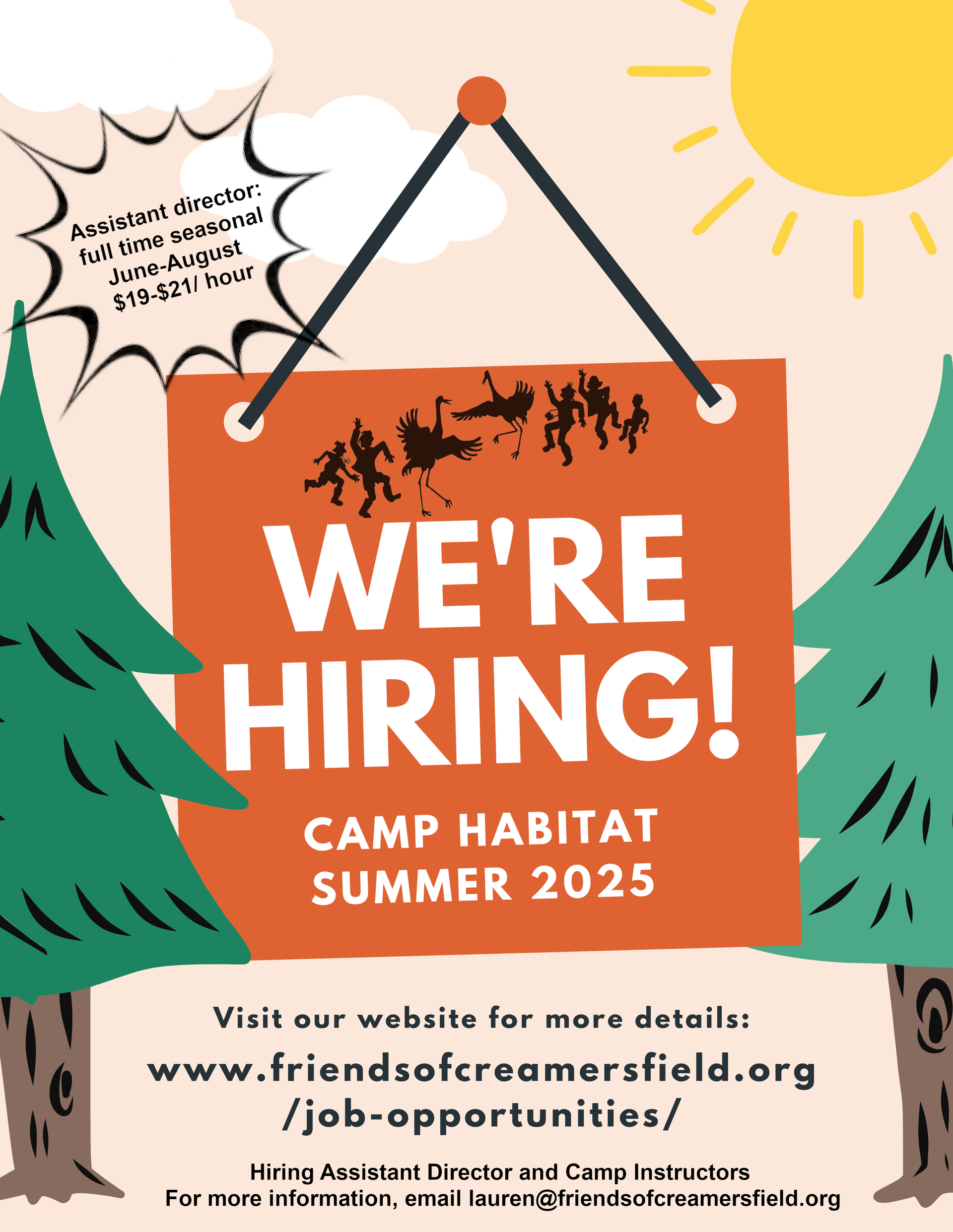 Infographic with cartoon green spruce trees, a yellow sun in the upper righthand corner and two fluffy white clouds in the top left corner. The infographic reads: We're hiring! Camp Habitat Summer 2025. Assistant director: full time seasonal June-August $19-$21/hour. Hiring Assistant Director and Camp Instructors. For more information, email lauren@friendsofcreamersfield.org. Visit our website for more details: www.friendsofcreamersfield.org/job-opportunities/ 
