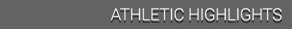 Athletic Highlights