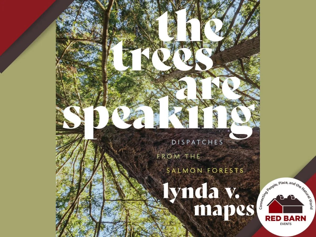 WRI Red Barn Event: The Trees are Speaking graphic. Text overlay an image of a tree.
